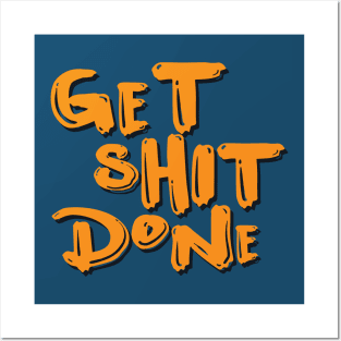 Get Things Done! Posters and Art